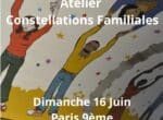 ATELIER DE CONSTELLATION FAMILIALE EN GROUPE – Dimanche 16 Juin 2024 – 09h00 à 18h00 – Paris