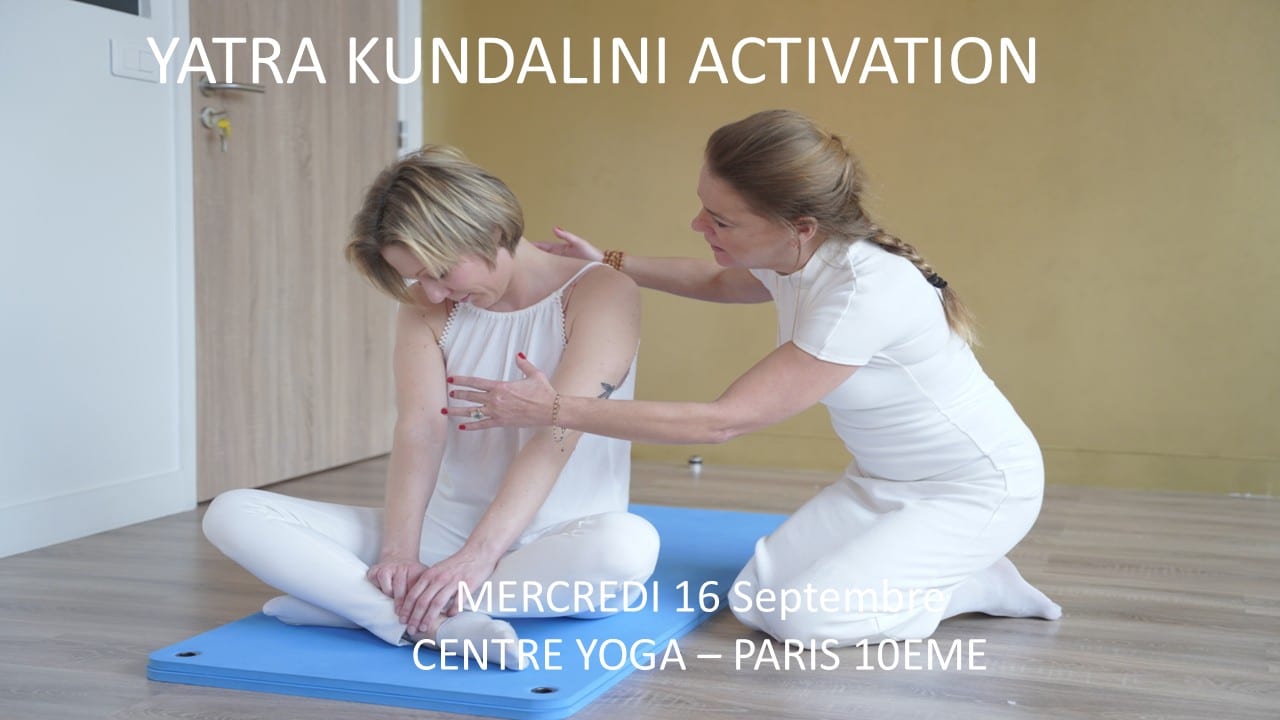 SOIRÉE : YATRA KUNDALINI ACTIVATION – Mercredi 16 Septembre 2026 – 20h15 à 22h15 – Paris 9ème